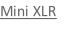 Mini XLR